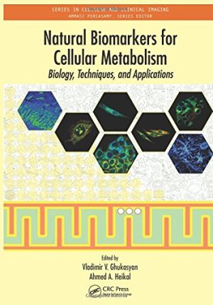 Natural Biomarkers for Cellular Metabolism Biology Techniques and Applications