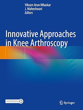 Innovative Approaches in Knee Arthroscopy