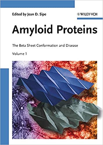 Amyloid Proteins The Beta Sheet Conformation and Disease