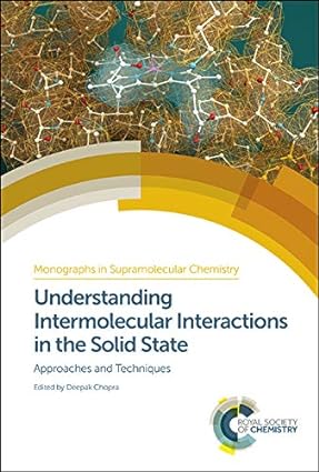 Understanding Intermolecular Interactions in the Solid State Approaches and Techniques