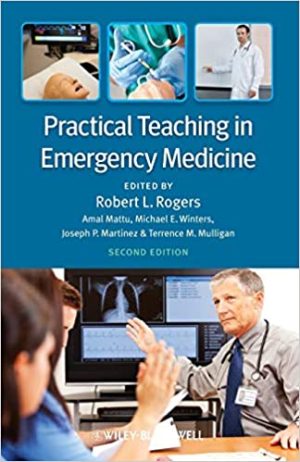 Practical Teaching in Emergency Medicine 2nd Ed