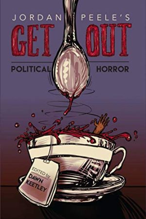 Jordan Peeles Get Out Political Horror