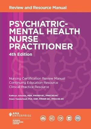Psychiatric Mental Health Nurse Practitioner Review and Resource Manual 4th Edition