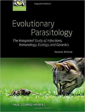 Evolutionary Parasitology The Integrated Study of Infections Immunology Ecology and Genetics