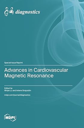 Advances in Cardiovascular Magnetic Resonance