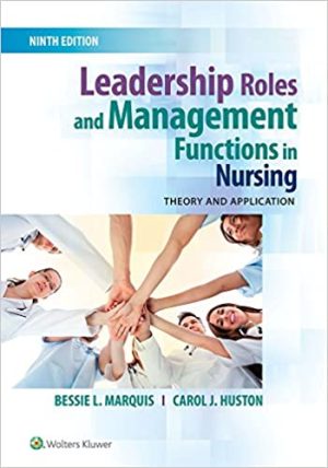 Leadership Roles and Management Functions in Nursing Theory and Application 9th Ed