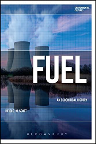 Fuel An Ecocritical History