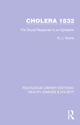 Cholera 1832 The Social Response to an Epidemic