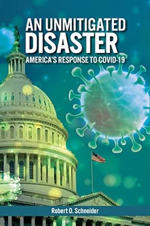 An Unmitigated Disaster Americas Response to COVID 19
