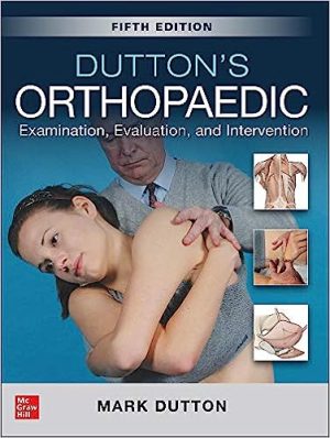 Duttons Orthopaedic Examination Evaluation and Intervention 5th Edition