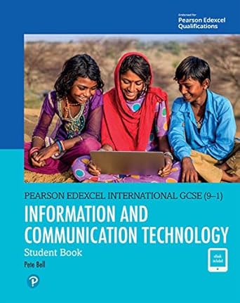 Pearson Edexcel International GCSE 9 1 Information and Communication Technology Student Book