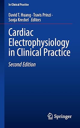 Cardiac Electrophysiology in Clinical Practice 2nd Edition