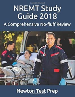 NREMT Study Guide 2018 A Comprehensive No fluff Review