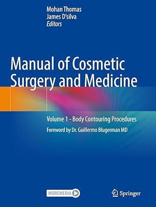 Manual of Cosmetic Surgery and Medicine Volume 1 Body Contouring Procedures