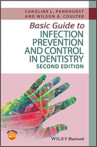 Basic Guide To Infection Prevention And Control In Dentistry 2nd Ed