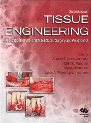 Tissue Engineering Applications in Oral and Maxillofacial Surgery and Periodontics 2nd Ed