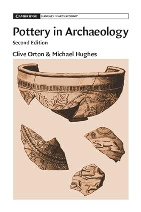 Pottery in Archaeology 2nd Edition