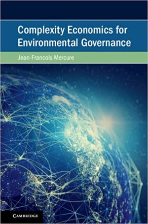 Complexity Economics for Environmental Governance