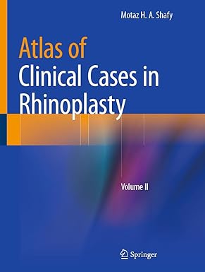 Atlas of Clinical Cases in Rhinoplasty Volume 2
