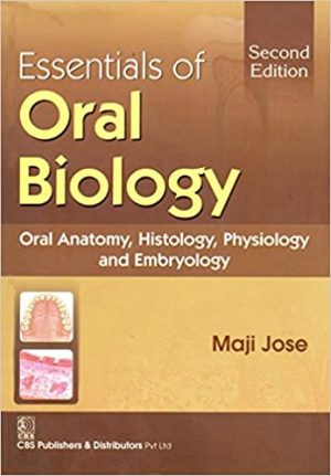 Essential of Oral Biology Oral Anatomy Histology Physiology & Embryology 2nd Edition