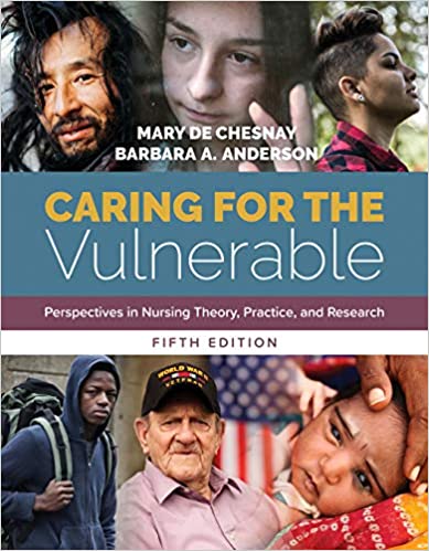 Caring for the Vulnerable Perspectives in Nursing Theory Practice and Research Perspectives in Nursing Theory Practice and Research 5th Ed