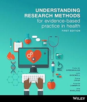 Understanding Research Methods for Evidence Based Practice in Health