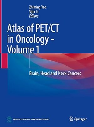 Atlas of PET CT in Oncology Volume 1 Brain Head and Neck Cancers