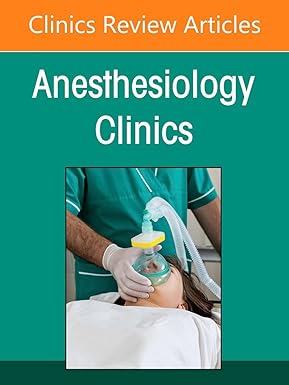 Orthopedic Anesthesiology An Issue of Anesthesiology