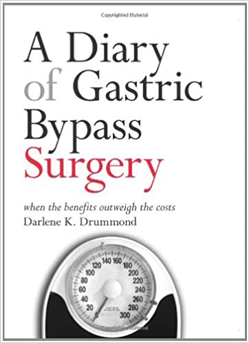 A Diary of Gastric Bypass Surgery When the Benefits Outweigh the Costs