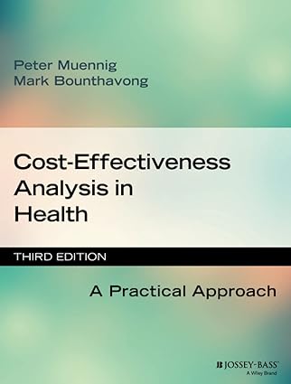 Cost Effectiveness Analysis in Health A Practical Approach
