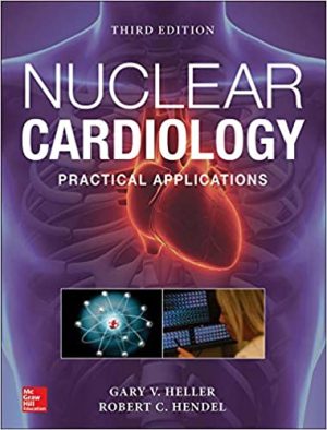 Nuclear Cardiology Practical Applications 3rd Ed