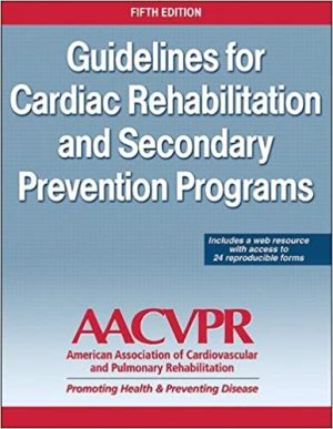Guidelines for Cardiac Rehabilitation and Secondary Prevention Programs 5th Ed