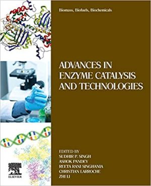 Biomass Biofuels Biochemicals Advances in Enzyme Catalysis and Technologies