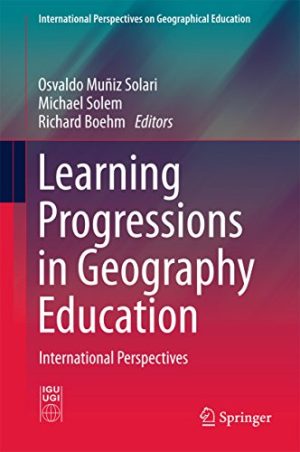 Learning Progressions in Geography Education International Perspectives