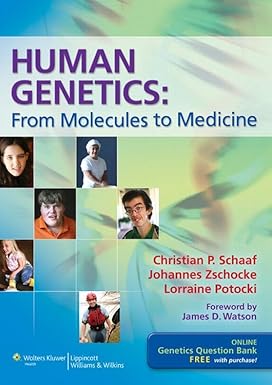 Human Genetics From Molecules to Medicine