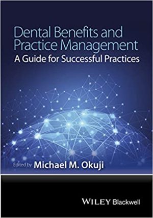 Dental Benefits and Practice Management A Guide for Successful Practices