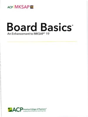 MKSAP 19 Medical Knowledge Self Assessment Program Board basics An enhancement to MKSAP 19