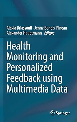 Health Monitoring and Personalized Feedback using Multimedia Data