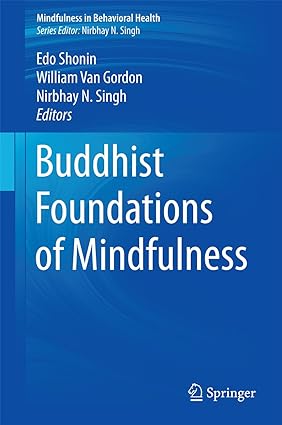 Buddhist Foundations of Mindfulness
