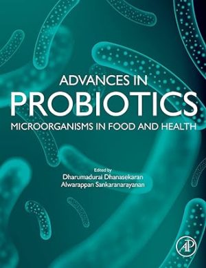 Advances in Probiotics Microorganisms in Food and Health