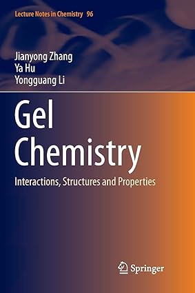 Gel Chemistry Interactions Structures and Properties
