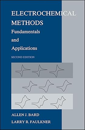 Electrochemical Methods Fundamentals and Applications 2nd Edition
