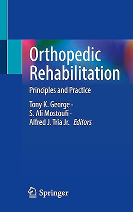 Orthopedic Rehabilitation Principles and Practice