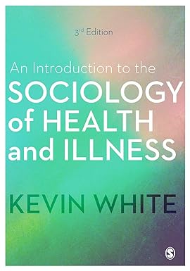 An Introduction to the Sociology of Health and Illness 3rd Edition