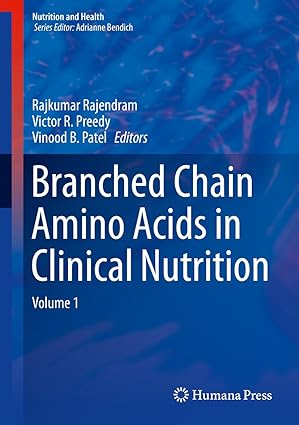 Branched Chain Amino Acids in Clinical Nutrition Volume 1