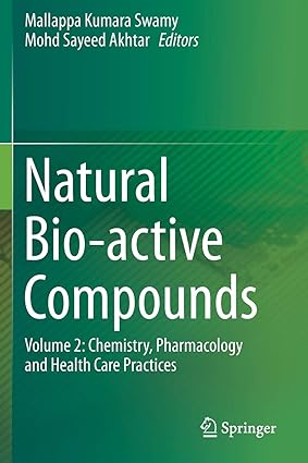 Natural Bioactive Compounds Volume 2 Chemistry Pharmacology and Health Care Practices