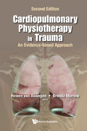 Cardiopulmonary Physiotherapy In Trauma An Evidence Based Approach 2nd Edition