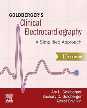 Goldbergers Clinical Electrocardiography A Simplified Approach 10th Edition