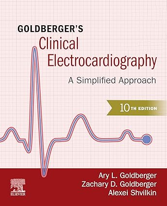 Goldbergers Clinical Electrocardiography A Simplified Approach 10th Edition