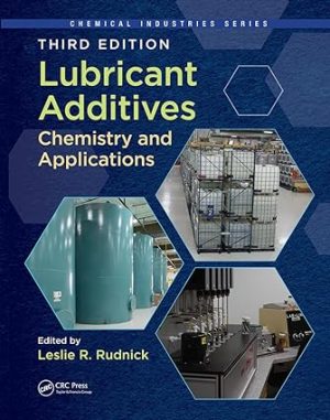 Lubricant Additives Chemistry and Applications 3rd Edition